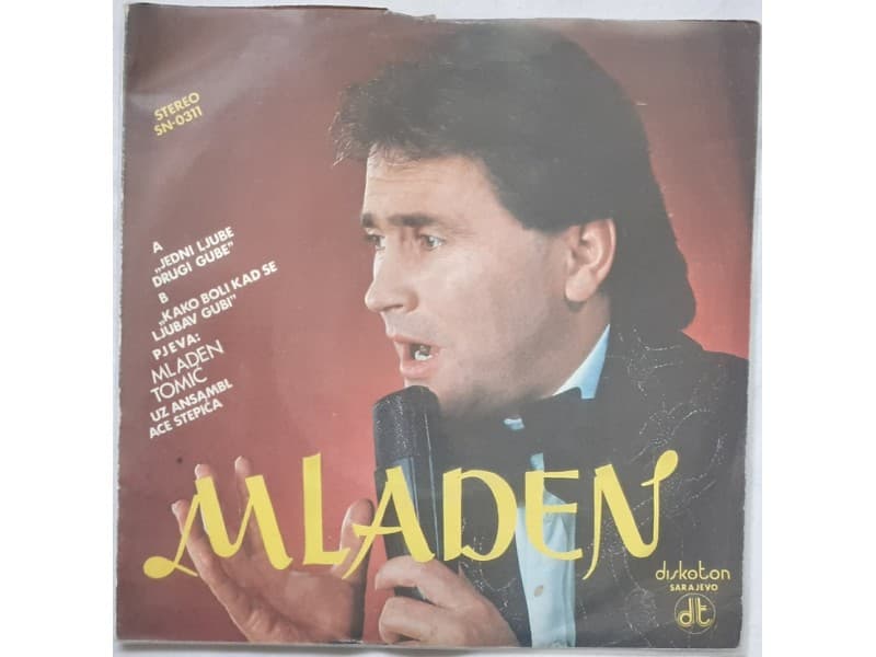 MLADEN TOMIC — JEDNI LJUBE DRUGI GUBE