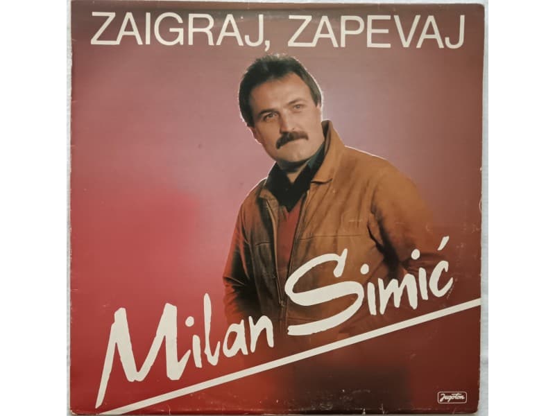 MILAN SIMIC — ZAIGRAJ, ZAPEVAJ