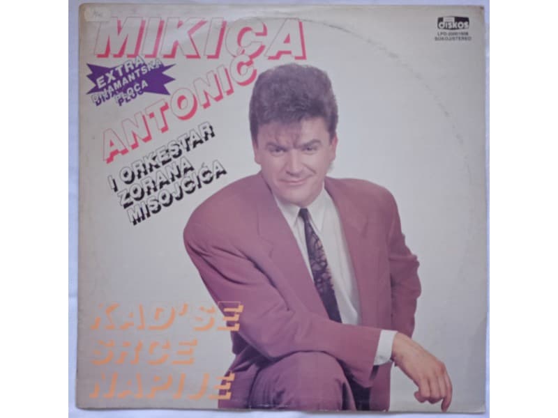 MIKICA ANTONIC — KAD SE SRCE NAPIJE