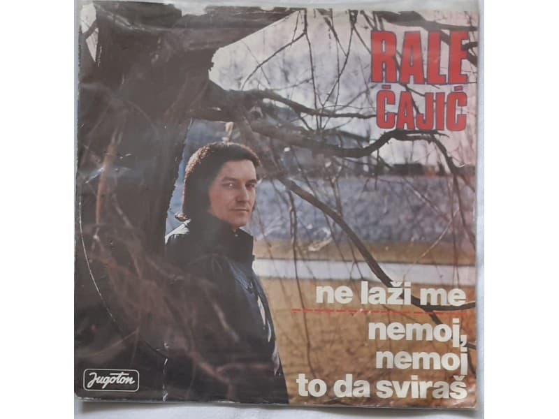 RALE CAJIC — NE LAZI ME