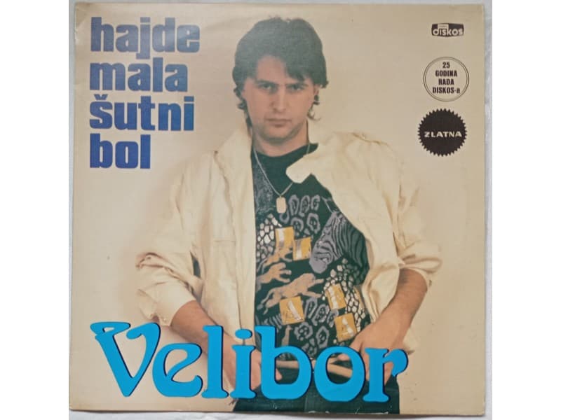 VELIBOR RKALOVIC — HAJDE MALA SUTNI BOL