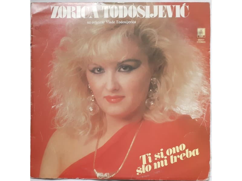 ZORICA TODOSIJEVIC — Ti si ono sto mi treba