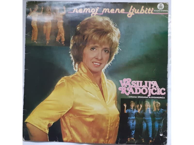 VASILIJA RADOJCIC — NEMOJ MENE LJUBITI