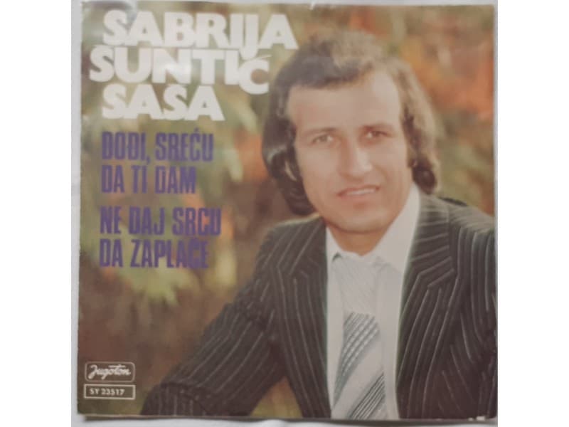 SABRIJA SUNTIC SASA — Dodji srecu da ti dam