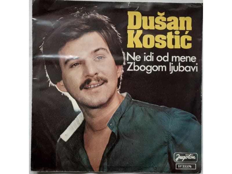 DUSAN KOSTIC — NE IDI OD MENE