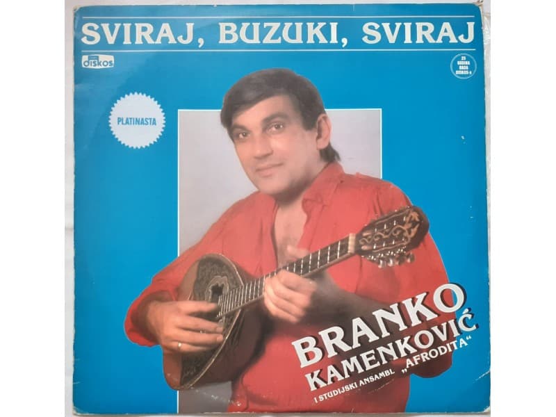 BRANKO KAMENKOVIC — SVIRAJ BUZUKI SVIRAJ