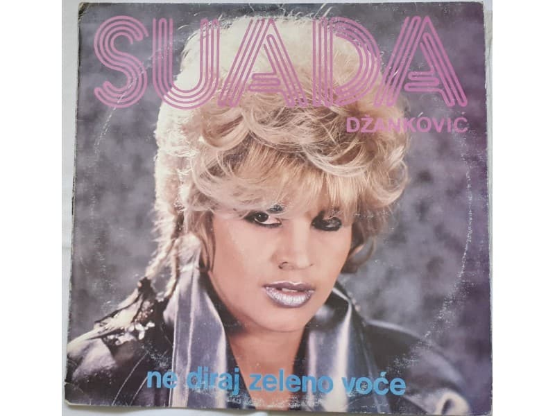 SUADA DZANKOVIC — NE DIRAJ ZELENO VOCE