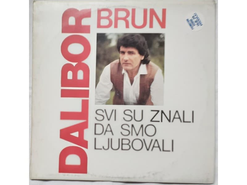 DALIBOR BRUN — Svi su znali da smo ljubovali (Mint!!!)