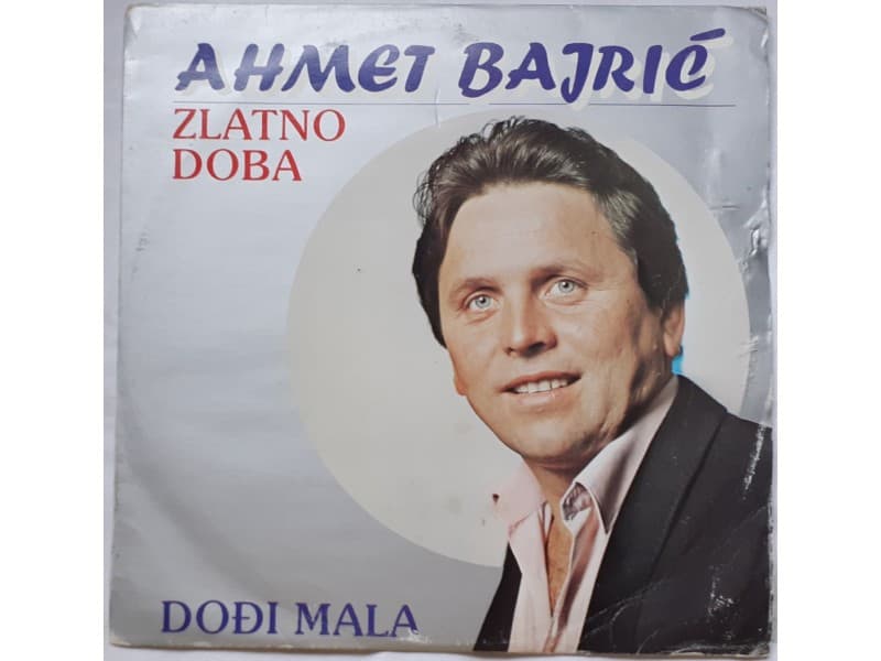 AHMET BAJRIC — ZLATNO DOBA