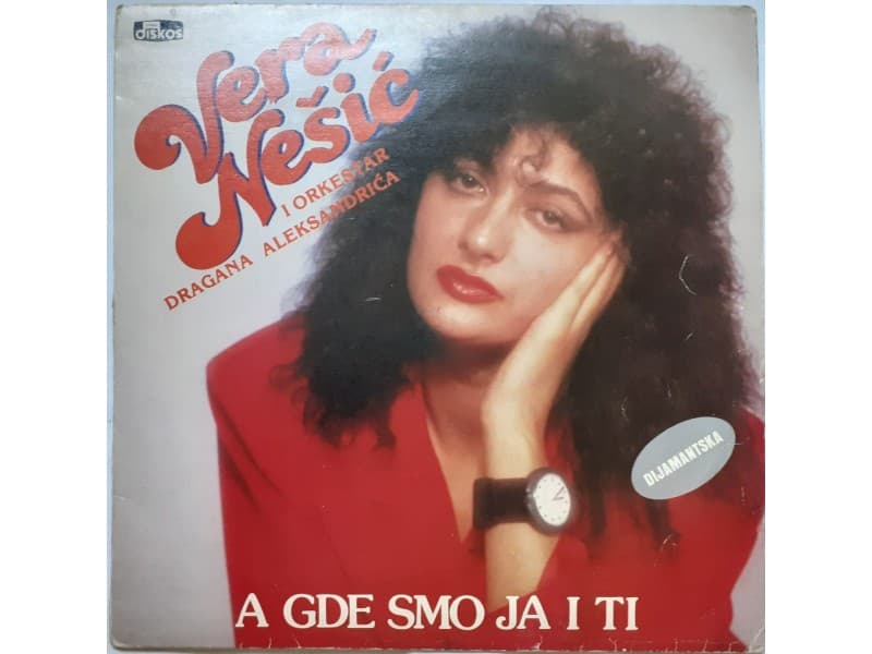 VERA NESIC — A GDE SMO JA I TI