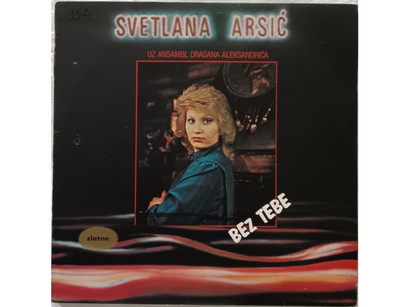 SVETLANA ARSIC — BEZ TEBE