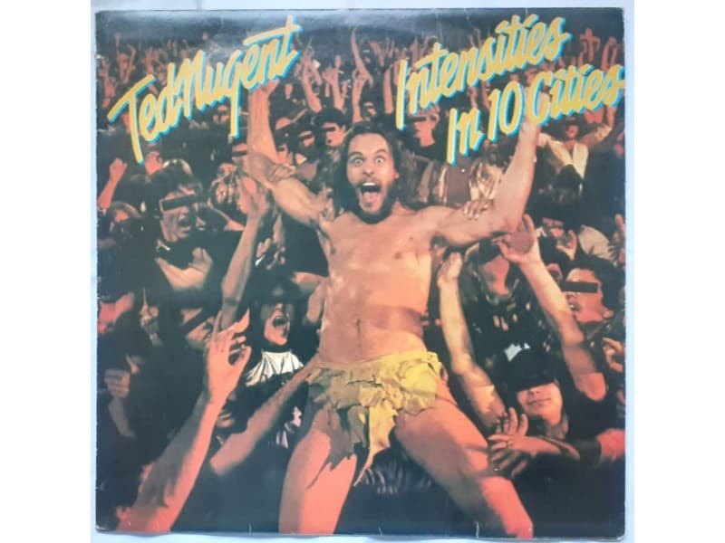TED NUGENT — INTENSITIES IN 10 CITIES