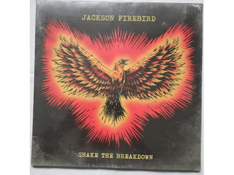 JACKSON FIREBIRD — SHAKE THE BREAKDOWN