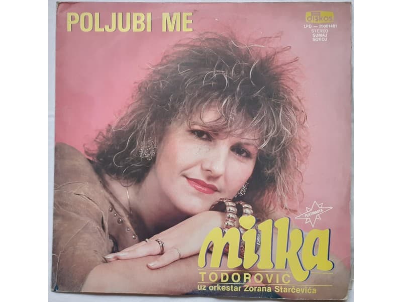 MILKA TODOROVIC — POLJUBI ME