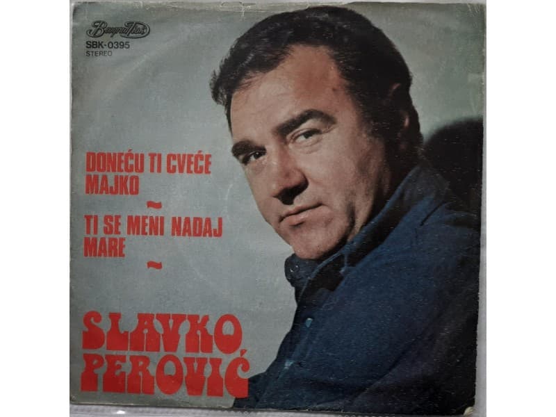 SLAVKO PEROVIC — DONECU TI CVECE MAJKO
