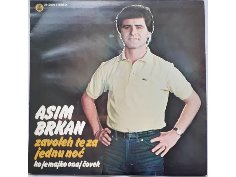 ASIM BRKAN — ZAVOLEH TE ZA JEDNU NOC