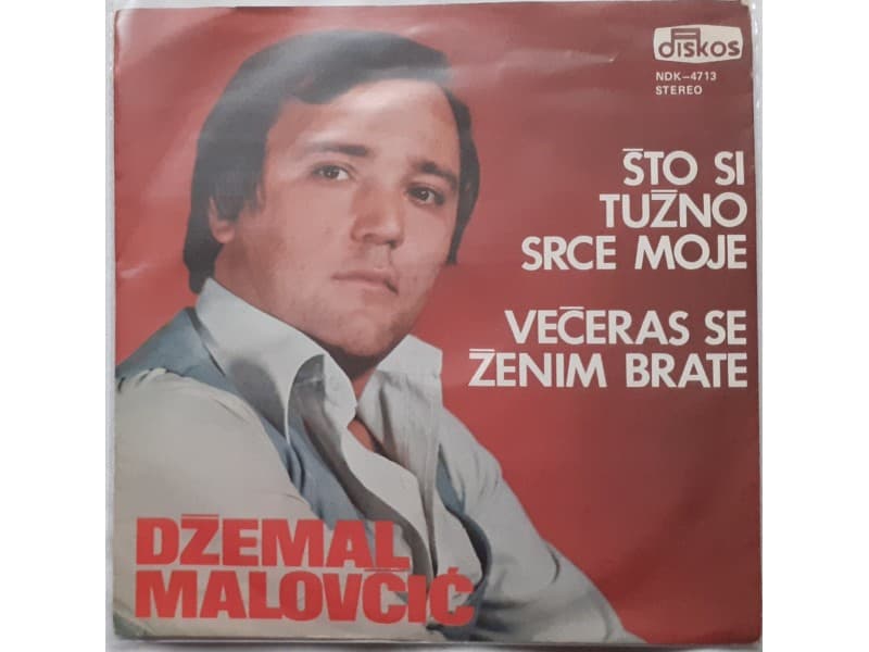 DZEMAL MALOVCIC — STO SI TUZNO SRCE MOJE