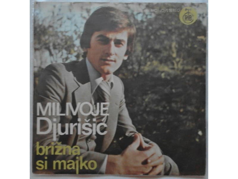 MILIVOJE DJURISIC — BRIZNA SI MAJKO