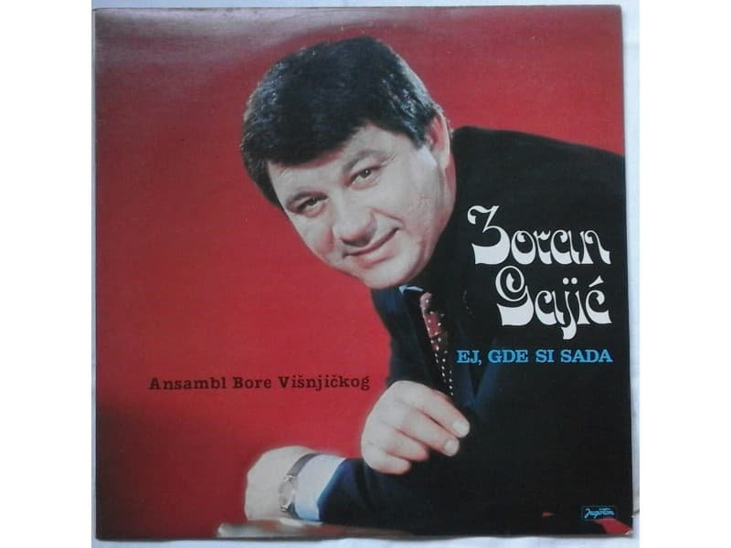 ZORAN GAJIC — EJ,GDE SI SADA (Nova,Neslusana)