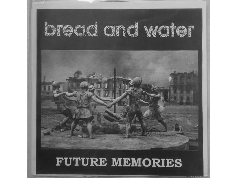 BREAD AND WATER — FUTURE MEMORIES