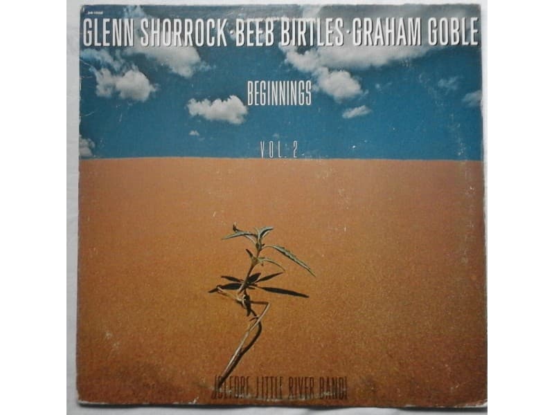 G.Shorrock — B.Birtles - G.Goble - Beginnings Vol.2