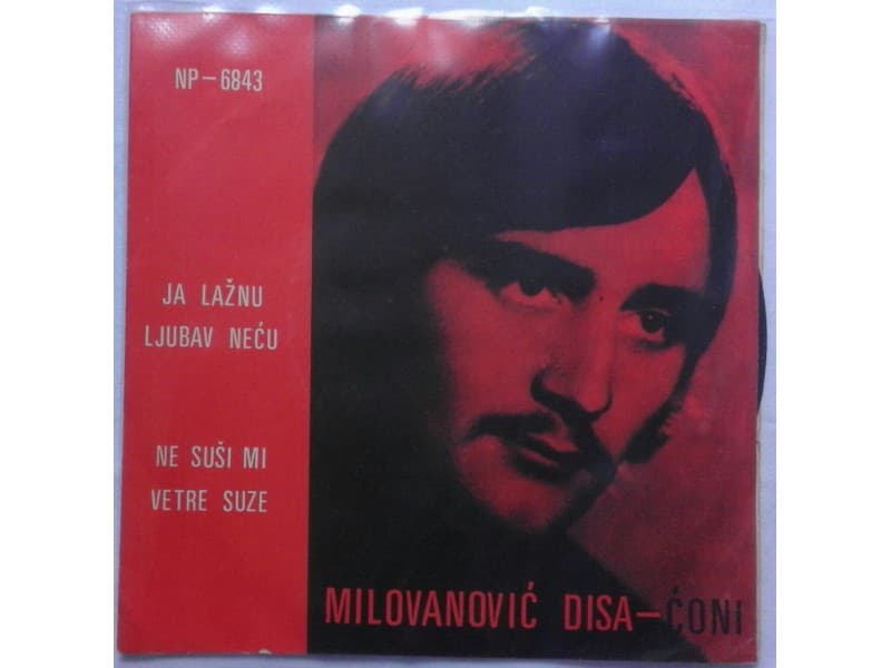 MILOVANOVIC DISA CONI — Ja laznu ljubav necu