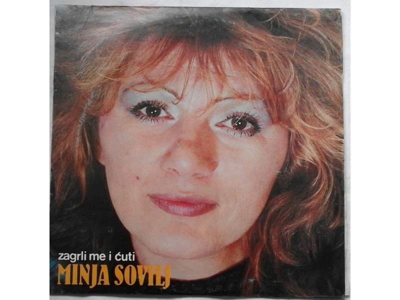 MINJA SOVILJ — ZAGRLI ME I CUTI