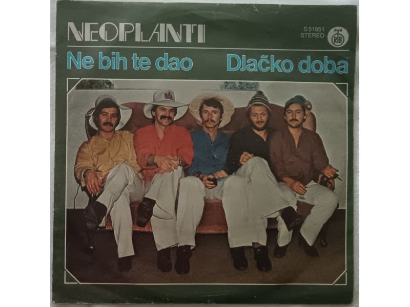 NEOPLANTI — NE BIH TE DAO
