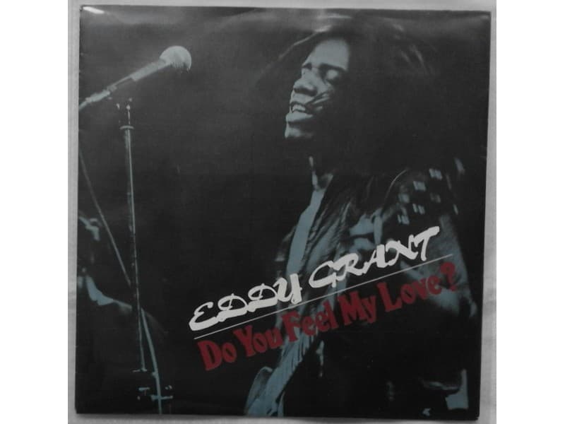 EDDY GRANT — DO YOU FEEL MY LOVE ?