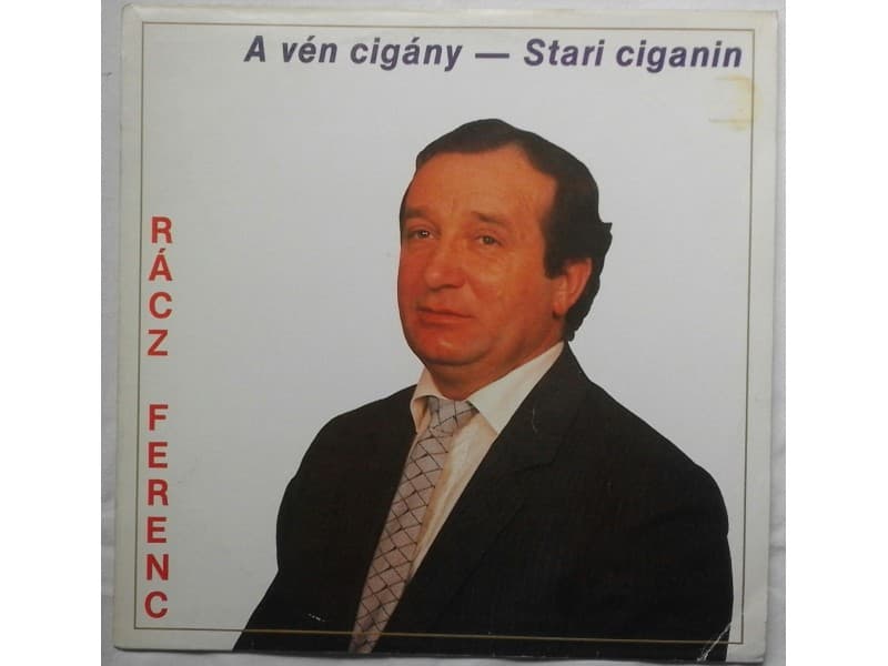Rácz Feren c – A Vén Cigány ( Stari Ciganin ) — —