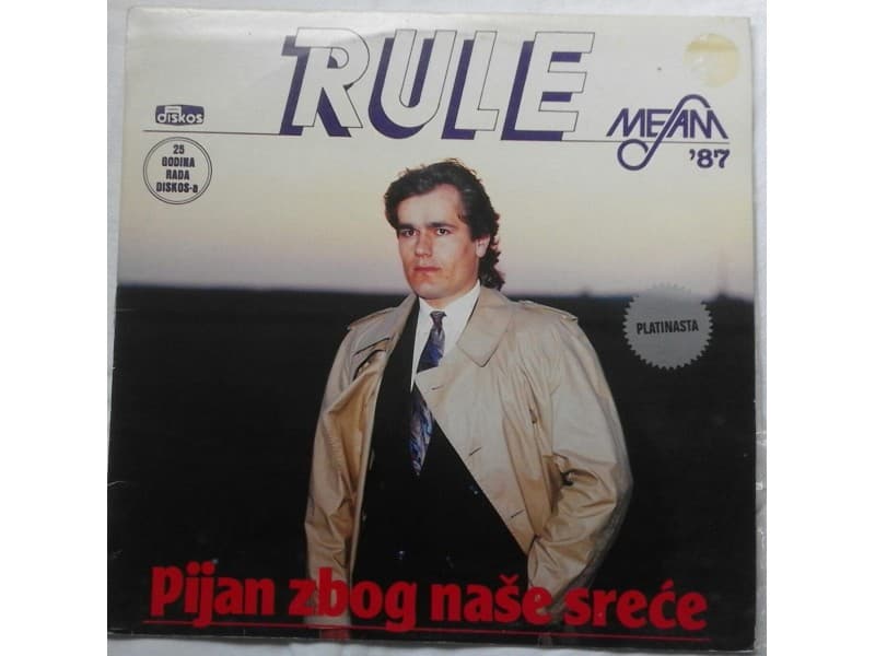 RULE — PIJAN ZBOG NASE SRECE