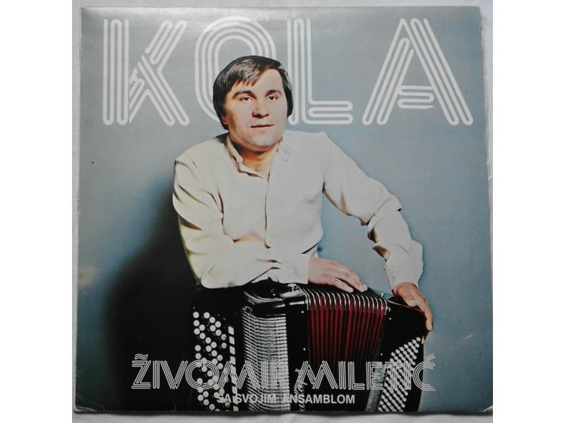 ZIVOMIR MILETIC — KOLA