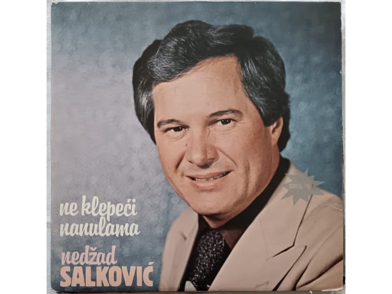 NEDZAD SALKOVIC — NE KLEPECI NANULAMA