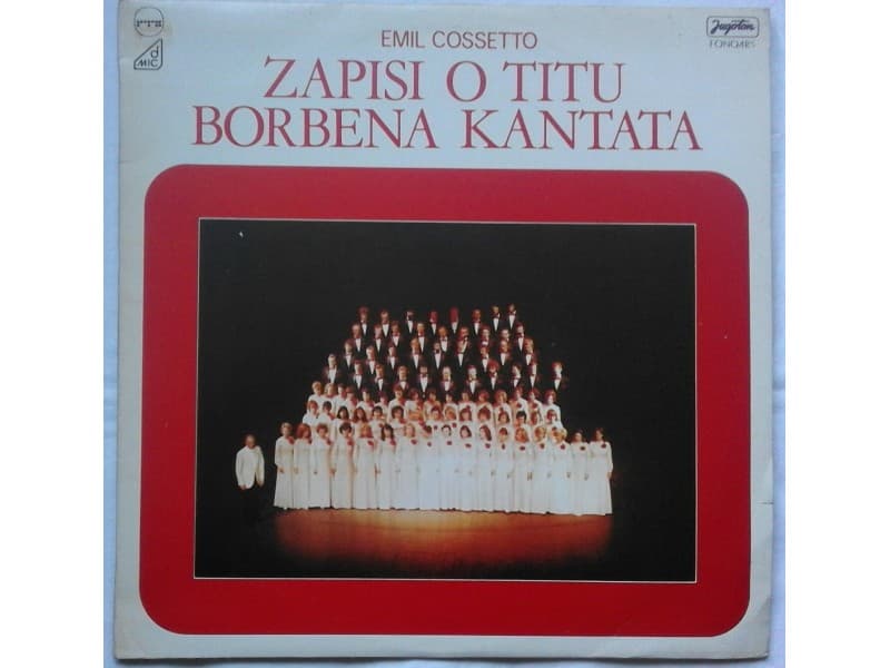 EMIL COSSETTO — Zapisi o Titu / Borbena Kantata