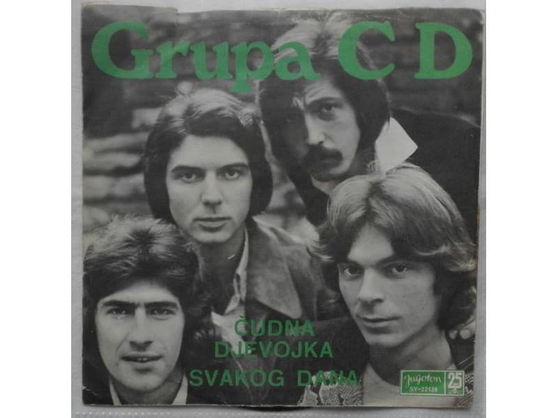 GRUPA CD — CUDNA DJEVOJKA / SVAKOG DANA