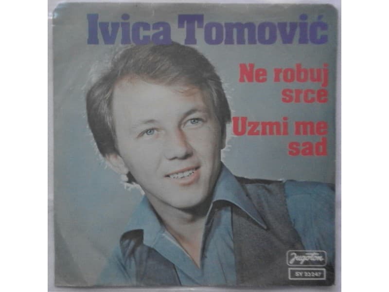 IVICA TOMOVIC — NE ROBUJ SRCE