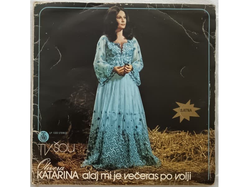 OLIVERA KATARINA — Alaj mi je veceras po volji