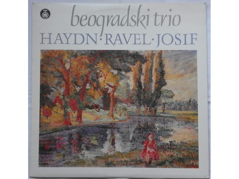 BEOGRADSKI TRIO — HAYDN - RAVEL - JOSIF