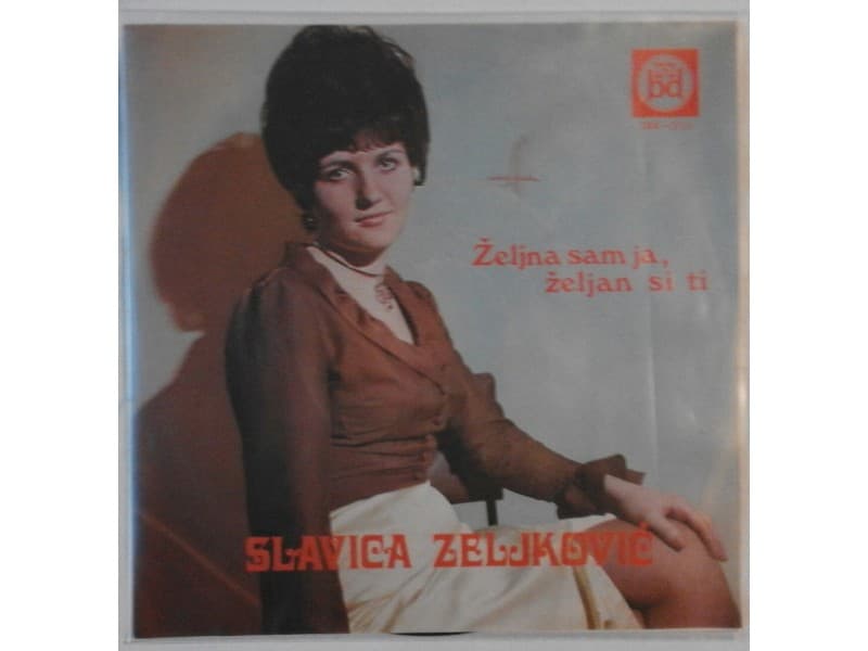 SLAVICA ZELJKOVIC — Zeljna sam ja, zeljan si ti