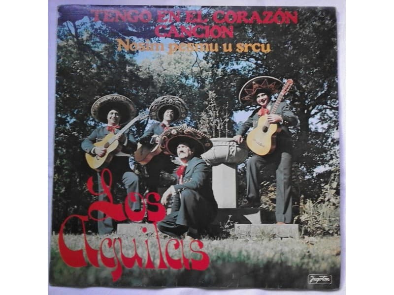 LOS AGUILAS — Tengo en el corazon cancion