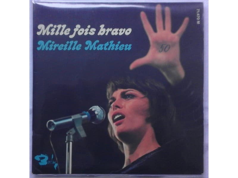 MIREILLE MATHIEU — MILLE FOIS BRAVO