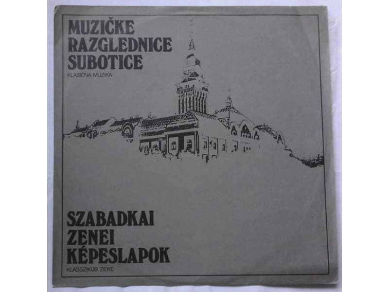 VARIOUS — Muzicke razglednice Subotice klasicna muzika