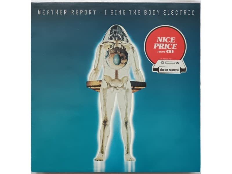 WEATHER REPORT- I SING THE BODY ELECTRIC — —