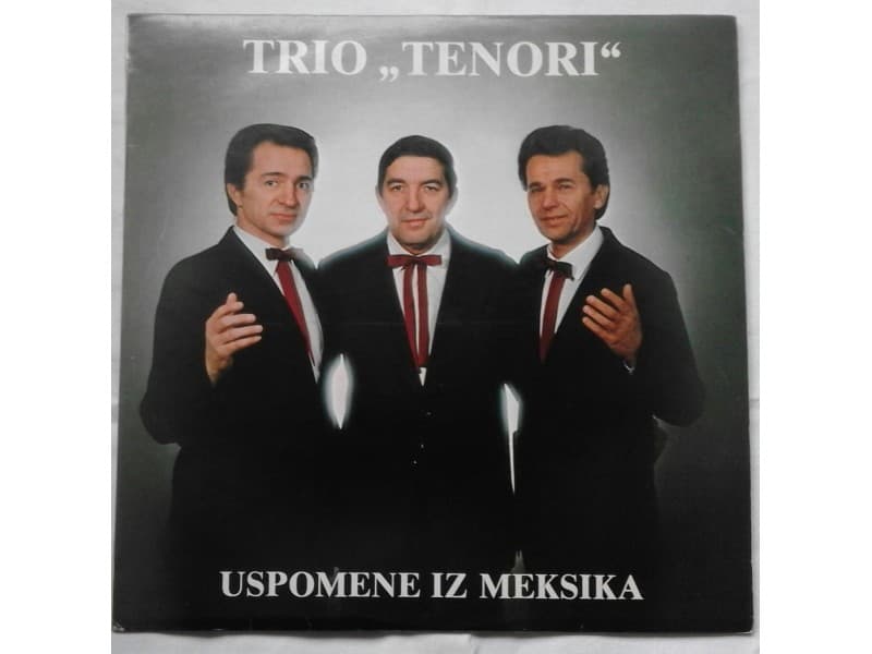 TRIO TENORI — USPOMENE IZ MEKSIKA