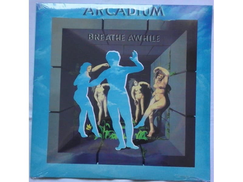 ARCADIUM — BREATHE AWHILE