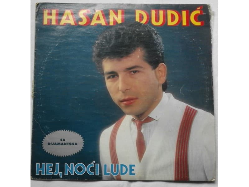 HASAN DUDIC — HEJ NOCI LUDE