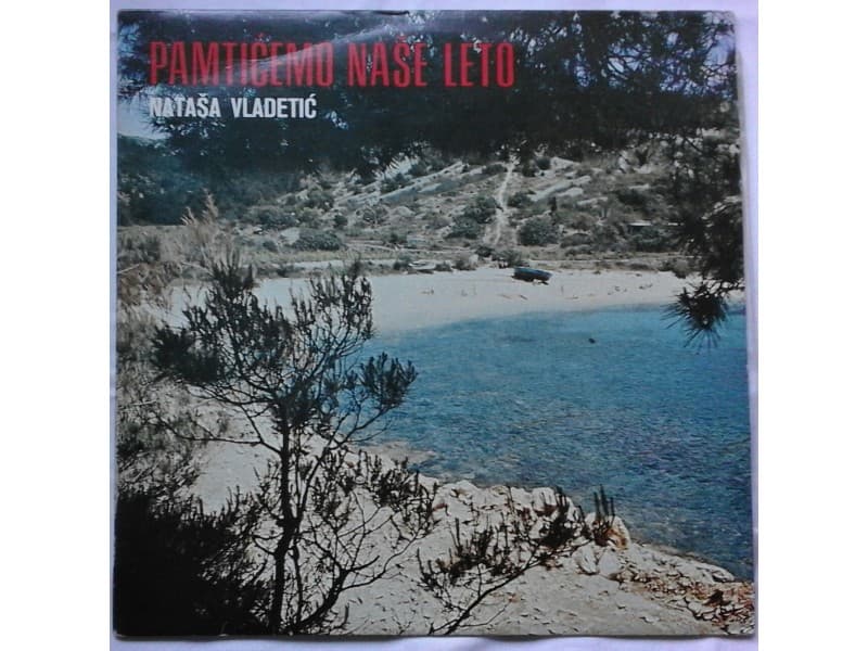 NATASA VLADETIC — PAMTICEMO NASE LETO