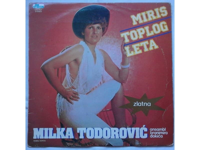 MILKA TODOROVIC — MIRIS TOPLOG LETA