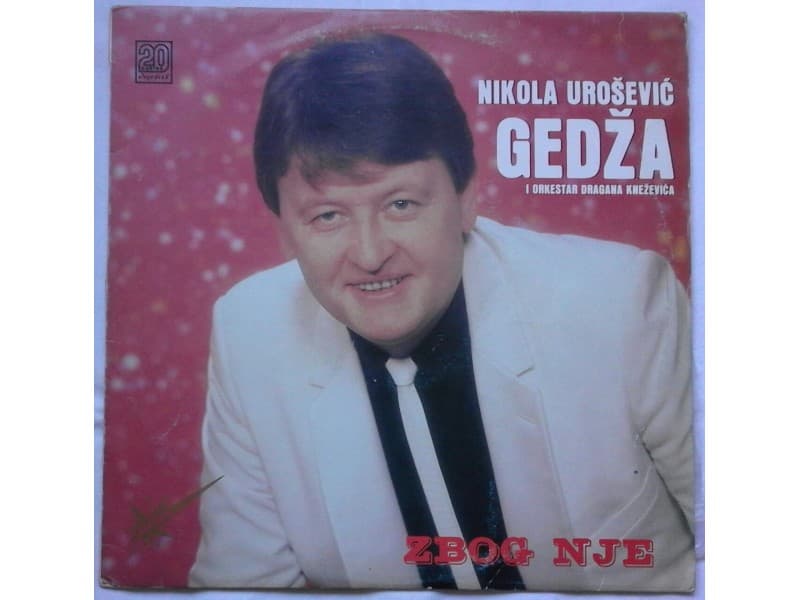 NIKOLA UROSEVIC GEDZA — ZBOG NJE