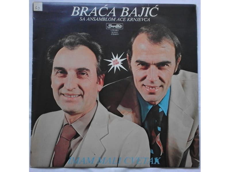 ++BRACA BAJIC — IMAM MALI CVETAK